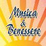 Musica &amp; Benessere