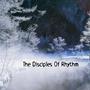 The Disciples of Rhythm