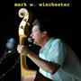Mark W. Winchester