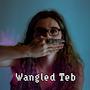 Wangled Teb