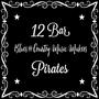 12 Bar Pirates