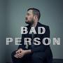 Bad Person