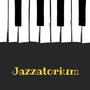 Jazzatorium