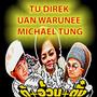 Tu Direk and Uan Warunee and Michael Tung