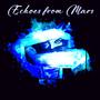 Echoes from Mars