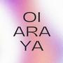Oi Ara Ya