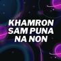 KhamRon Sam PuNa Na Non