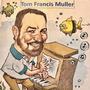 Tom Francis Muller