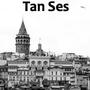 Tan Ses