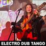 Electro Dub Tango