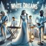 White Dreams