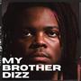 My Brother Dizz
