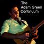 The Adam Green Continuum
