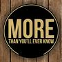 More Than You&#x27;ll Ever Know
