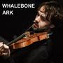 Whalebone Ark