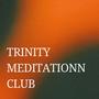Trinity Meditationn Club
