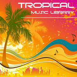 Tropical - Tropical music, Cuban music, Caribbean music, Island music